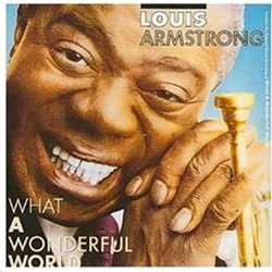 LOUIS ARMSTRONG/WHAT A WONDERFUL WORLD