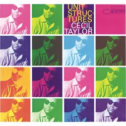 Cecil Taylor - Unit Structures (Reissue)