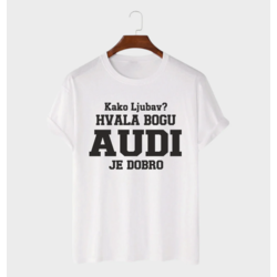 MAFIMI Majica Kako ljubav hvala bogu AUDI je dobro, Bela