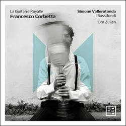 CORBETTA:LA GUITARRE ROYALLE/BOR ZULJAN