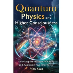 Quantum Physics and Higher Consciousness
