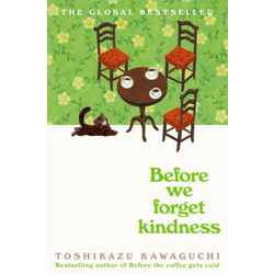 Before We Forget Kindness