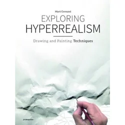 Exploring Hyperrealism: Drawing and Painting Techniques