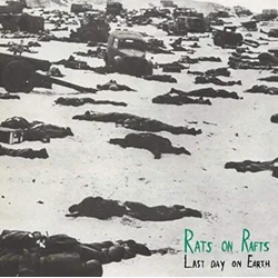 Rats On Rafts - Last Day on Earth/Some Velvet Morning (7)