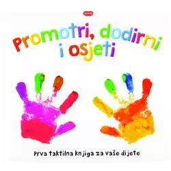 Promotri, dodirni i osjeti