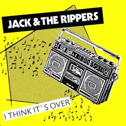 Jack & The Rippers - I Think Its Over (LP)