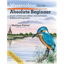 Watercolour for the Absolute Beginner