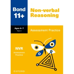 Bond 11+: Bond 11+ Non-verbal Reasoning Assessment Practice Age 6-7