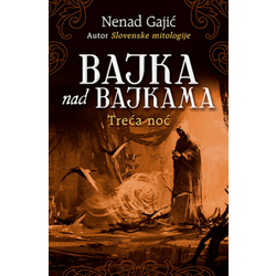 Bajka nad bajkama - Treća noć - Nenad Gajić ( 10607 )
