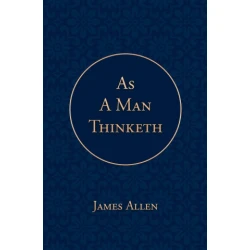 As a Man Thinketh