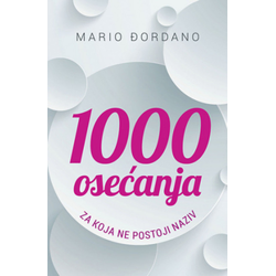 1000 osećanja za koja ne postoji naziv - Mario Đordano ( 9511 )