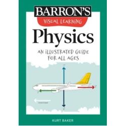 Visual Learning: Physics: An Illustrated Guide for All Ages