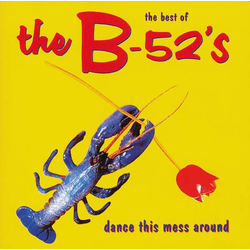 More images  The B-52's – The Best Of The B-52's - Dance This Mess Around