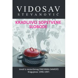 Kradljivci sopstvene slobode
