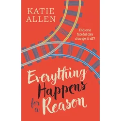 Everything Happens for a Reason
