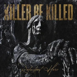 Killer Be Killed - Reluctant Hero (2 LP)