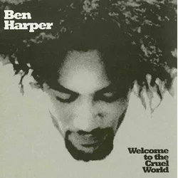 Ben Harper - Welcome To The Cruel World (2 LP)