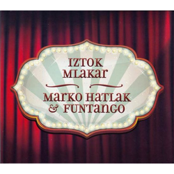 IZTOK MLAKAR & MARKO HATLAK/FUNTANGO