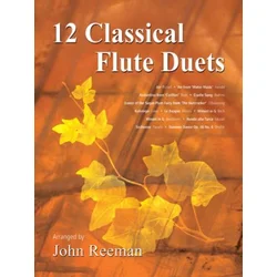 12 CLASSICAL FLUTE DUETS ARR.REEMAN