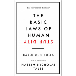 Basic Laws of Human Stupidity