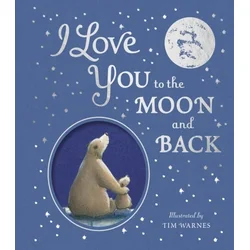 I Love You to the Moon And Back