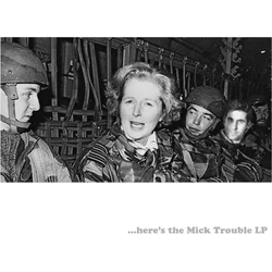 Mick Trouble - Heres The Mick Trouble LP (Limited Edition) (LP + 7)