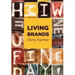 Living brands: Of brands and why they come to life