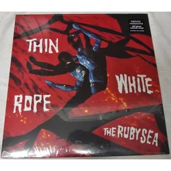 THIN WHITE ROPE - RUBY SEA