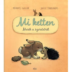 Mi ketten - Mesék a szeretetről