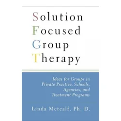 Solution Focused Group Therapy