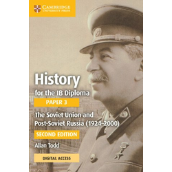 History for the IB Diploma Paper 3 The Soviet Union and post-Soviet Russia (1924-2000) Coursebook with Digital Access (2 Years)