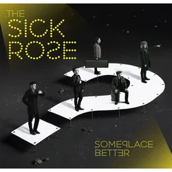 Sick Rose - Someplace Better (LP)
