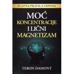 Moć koncentracije i lični magnetizam