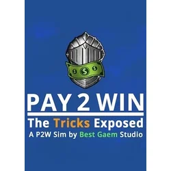 Pay2Win: The Tricks Exposed Steam Key GLOBAL