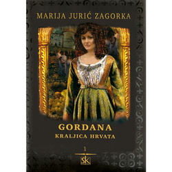 GORDANA - KRALJICA HRVATA - 12 SVEZAKA - Marija Jurić Zagorka