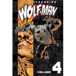 Astounding Wolf-Man Volume 4