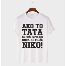 MAFIMI Muška majica Ako to TATA ne može popraviti onda ne može niko, Bela
