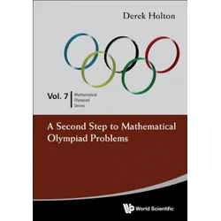 Second Step To Mathematical Olympiad Problems, A