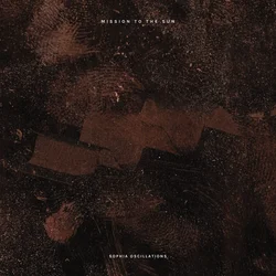 Mission To The Sun - Sophia Oscillations (Limited Edition) (LP)
