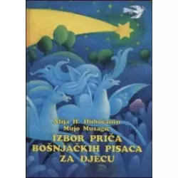 Izbor priea bošnjaekih pisaca za djecu