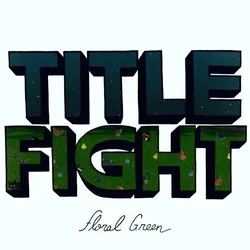 Title Fight - Floral Green (Gatefold) (LP)