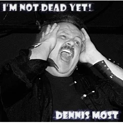 Dennis Most - Im Not Dead Yet! (LP)