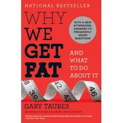 Why We Get Fat