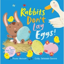 Rabbits Dont Lay Eggs!