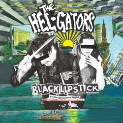 The Hel-Gators - Black Lipstick (LP)