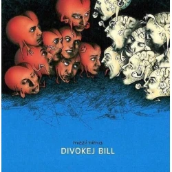 Divokej Bill - Mezi Nima (Reissue) (Remastered) (LP)