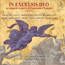 IN EXCELSIS DEO/VALLS & DESMAREST 1701-1714/SAVALL 2CD