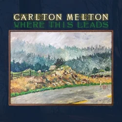 Carlton Melton - Where This Leads (Limited Edition) (2 LP)