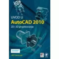 UVOD U AUTOCAD 2010 - 2D I 3D, Alf Yarwood