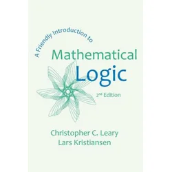 Friendly Introduction to Mathematical Logic